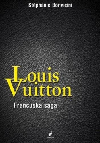 Louis Vuitton. Francuska saga 